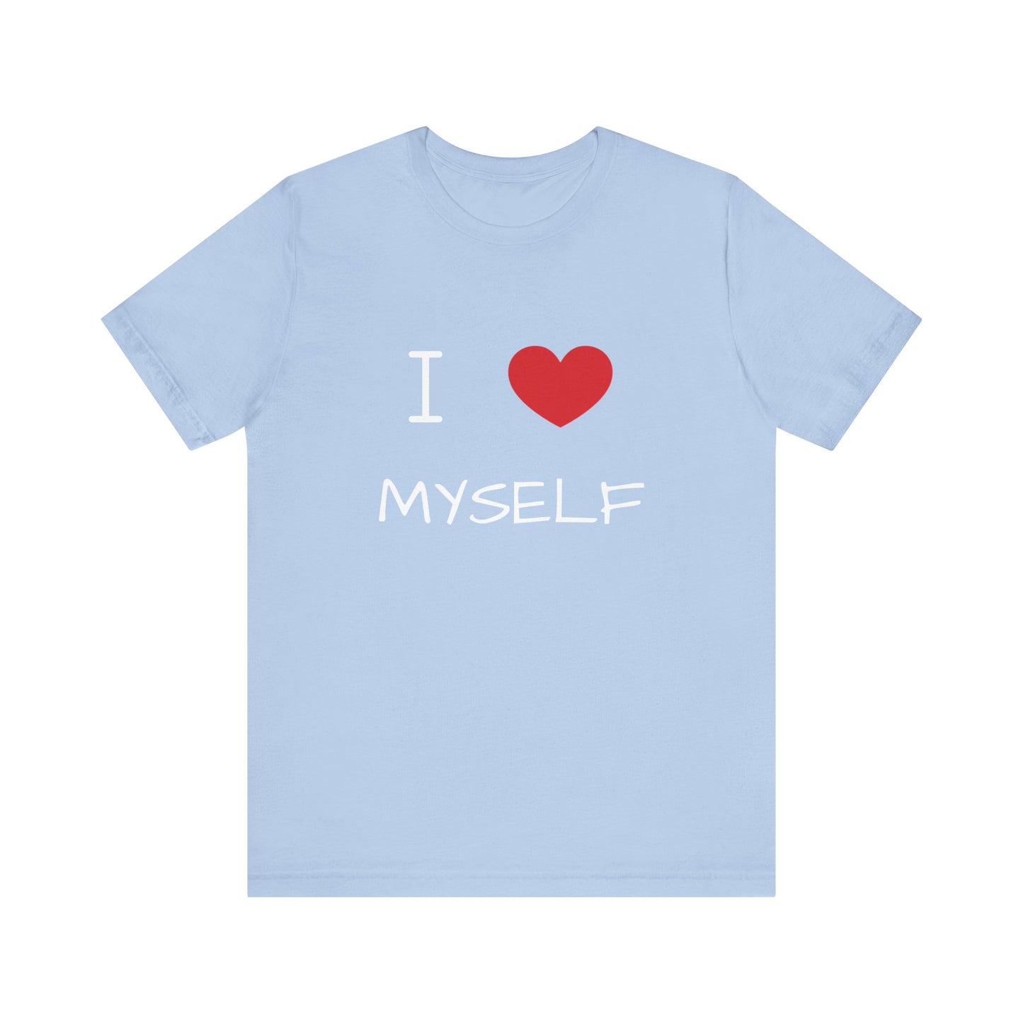 I love Myself Unisex Short Sleeve Tee