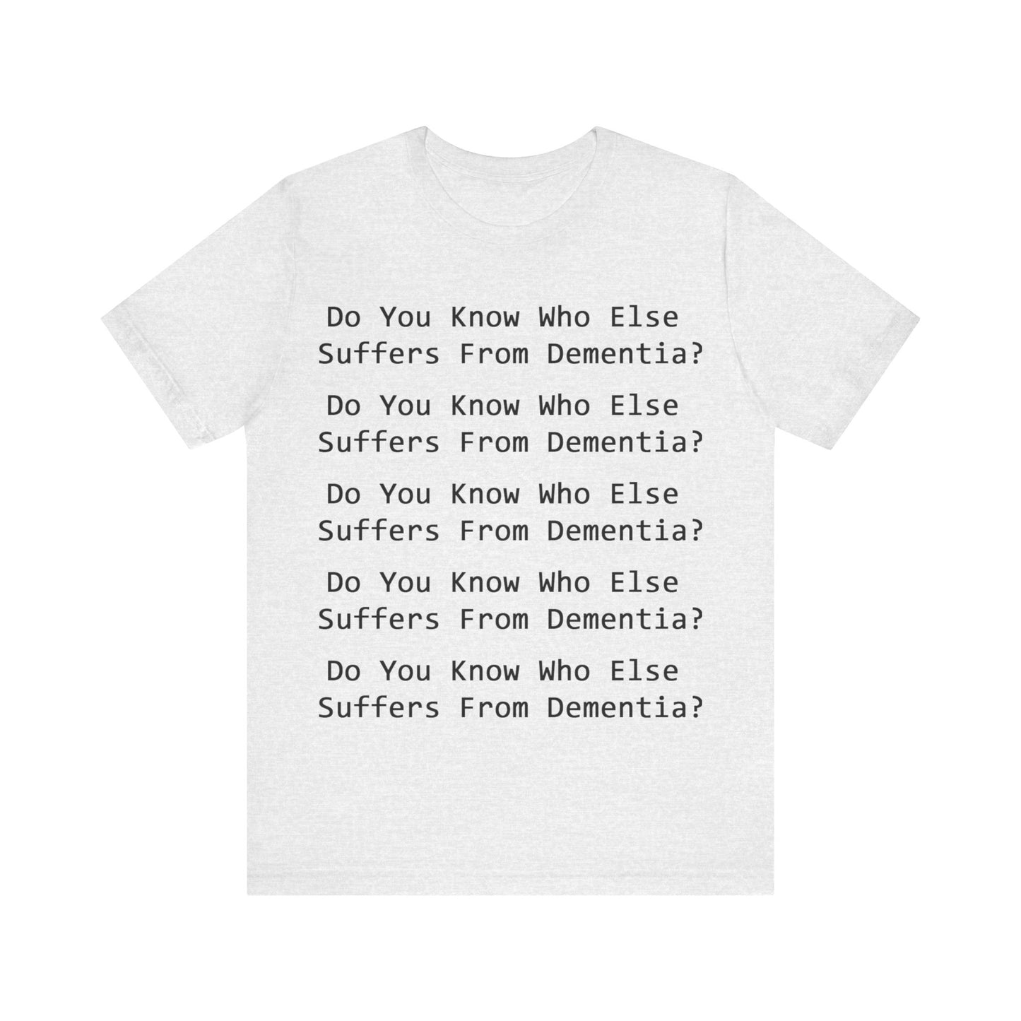Dementia Unisex Short Sleeve Tee