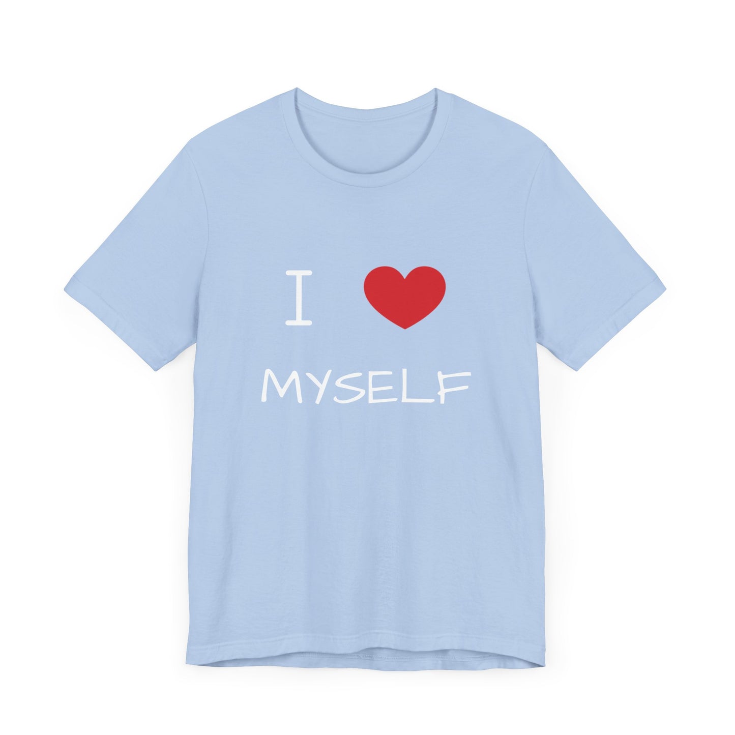 I love Myself Unisex Short Sleeve Tee