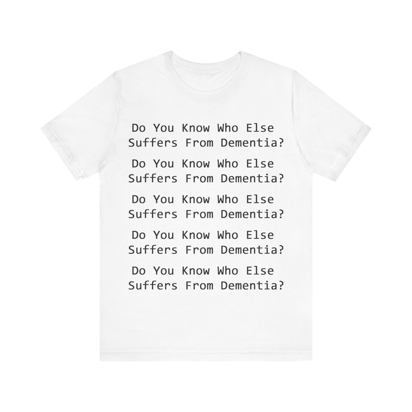 Dementia Unisex Short Sleeve Tee