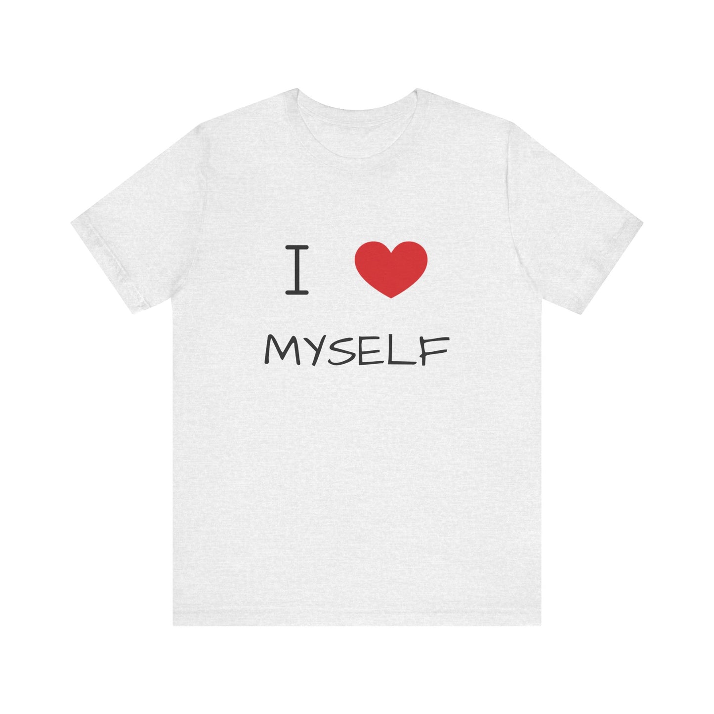 I love Myself Unisex Short Sleeve Tee