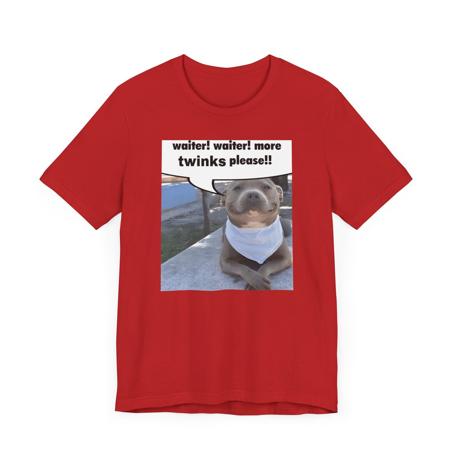 Waiter! More Twinks Please! Unisex Short Sleeve Tee Shirt