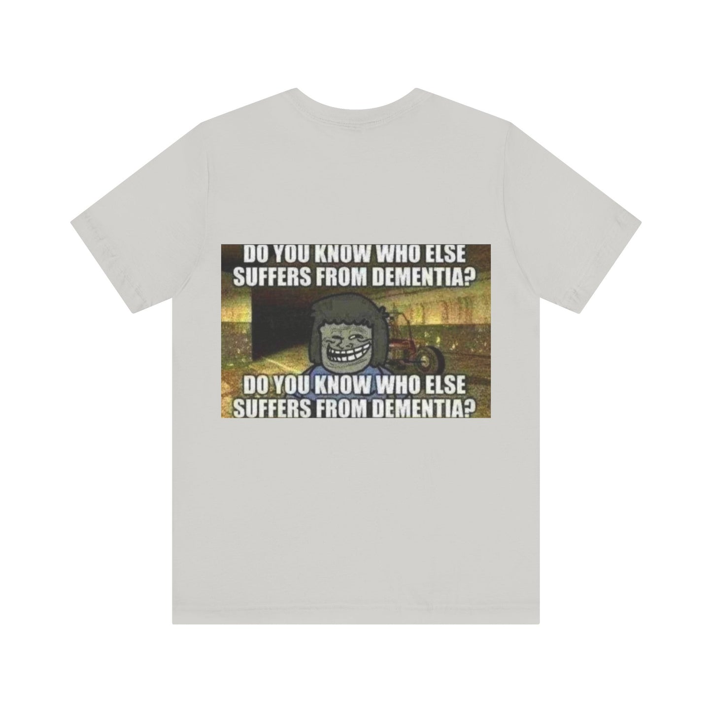 Dementia Unisex Short Sleeve Tee