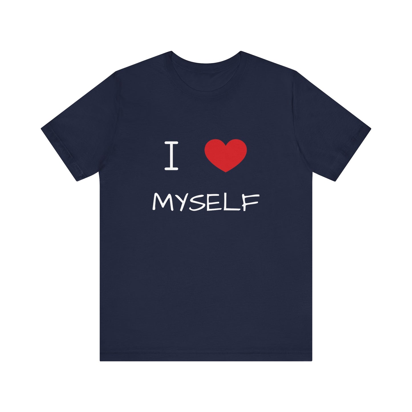 I love Myself Unisex Short Sleeve Tee