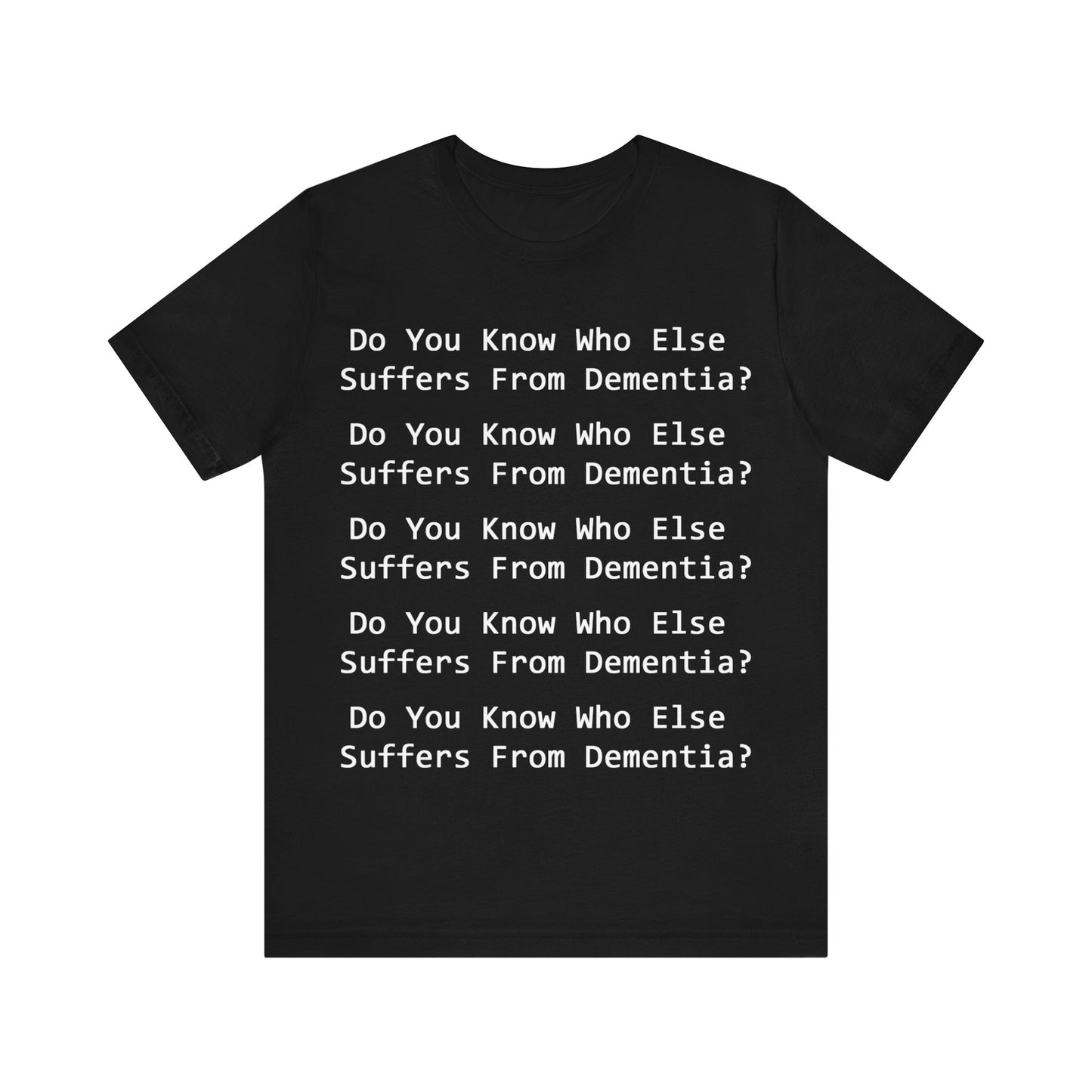 Dementia Unisex Short Sleeve Tee