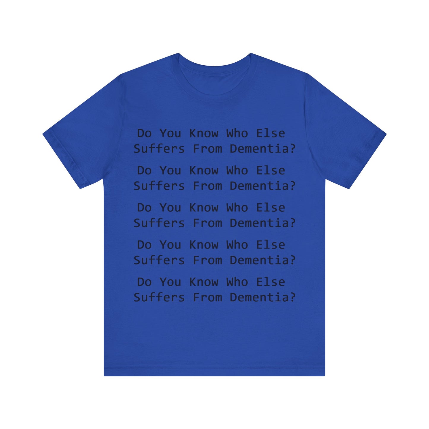 Dementia Unisex Short Sleeve Tee