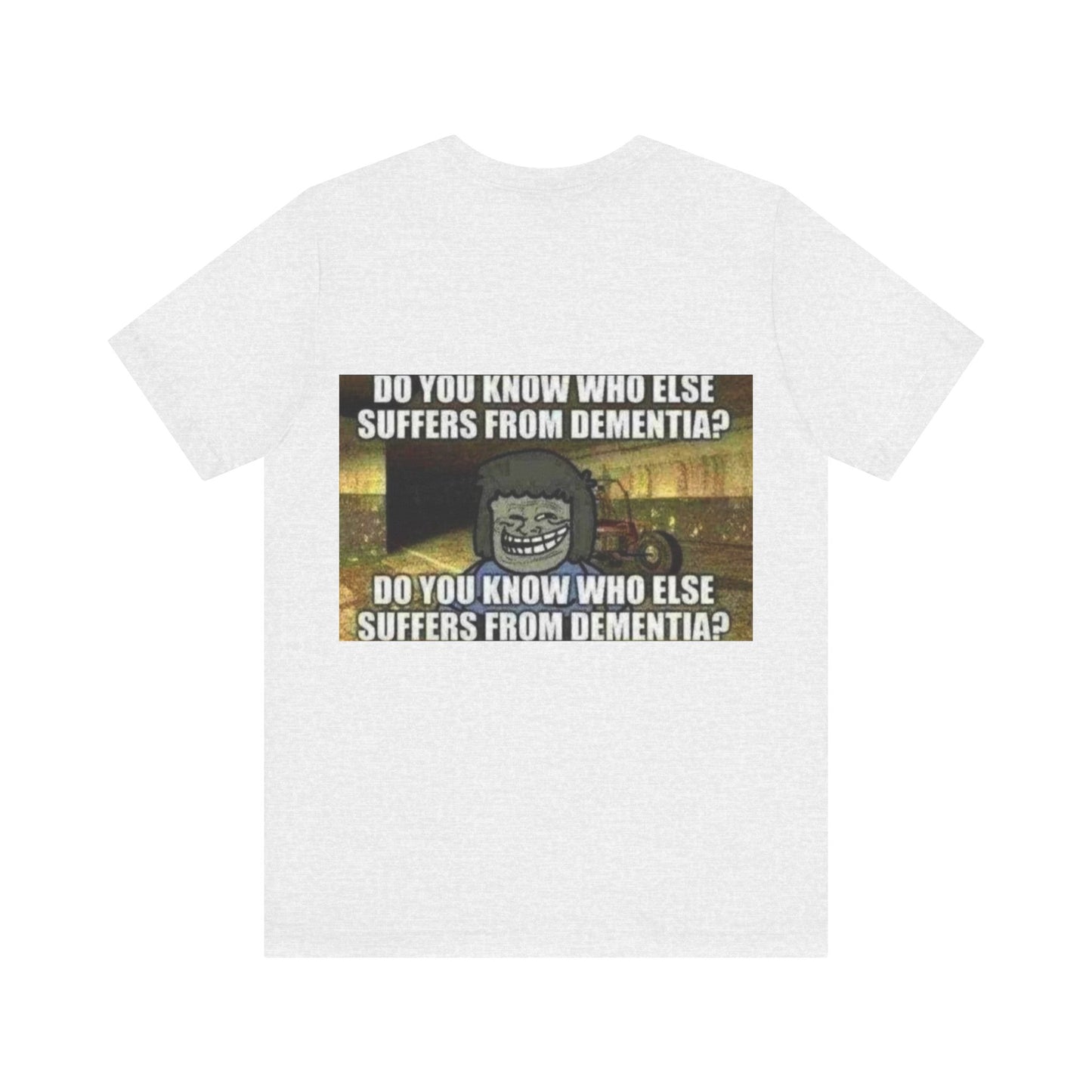Dementia Unisex Short Sleeve Tee