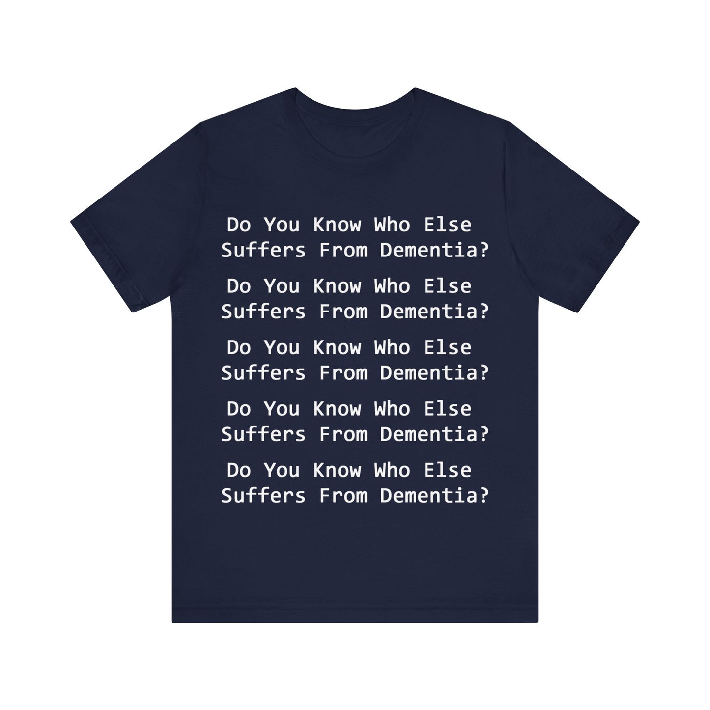 Dementia Unisex Short Sleeve Tee