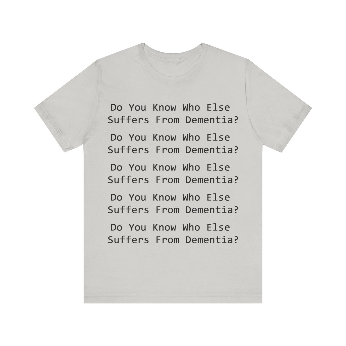 Dementia Unisex Short Sleeve Tee