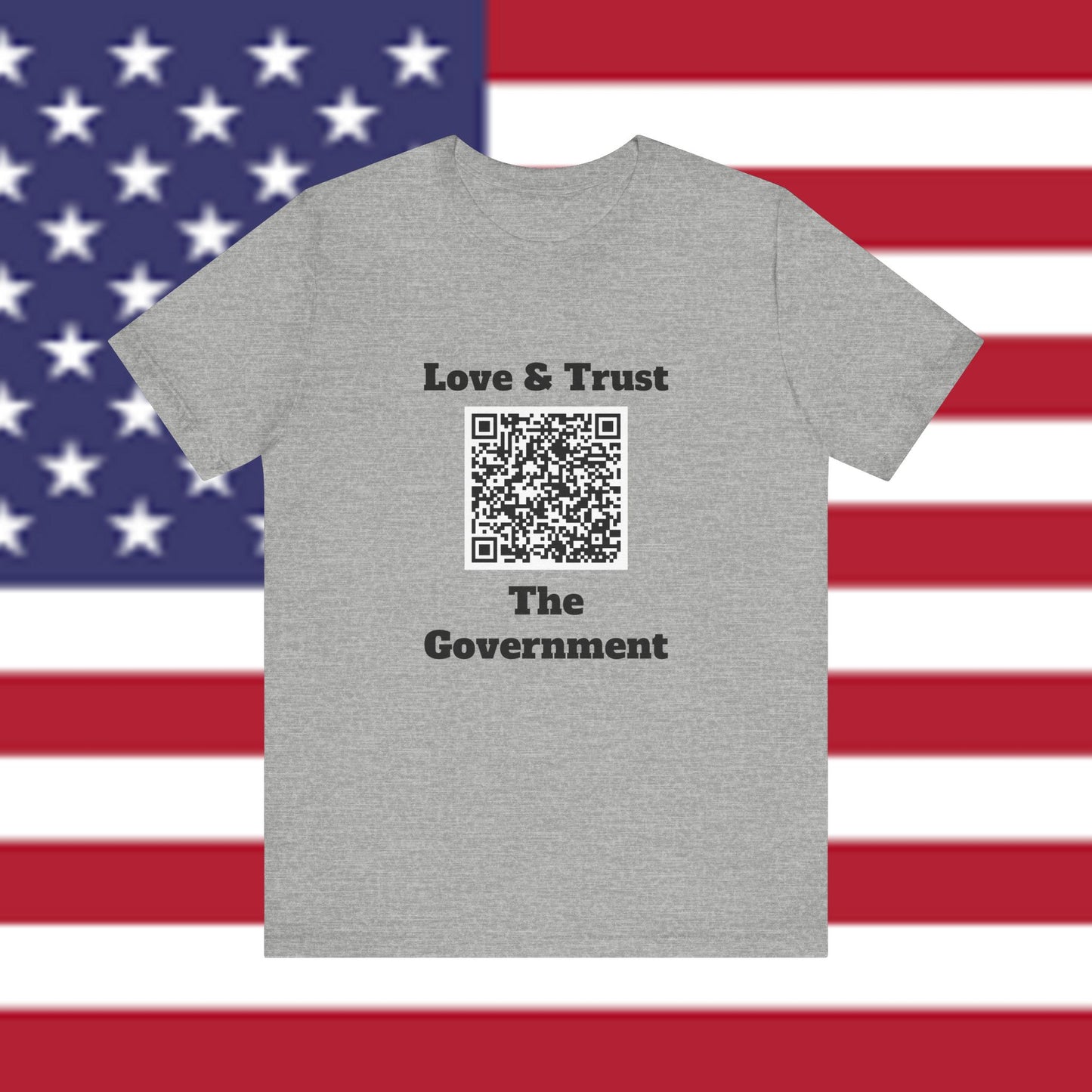 Love & Trust The Government Unisex Short Sleeve Tee