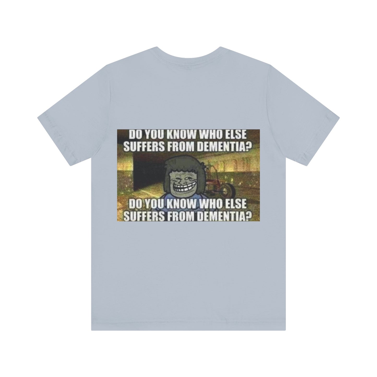 Dementia Unisex Short Sleeve Tee