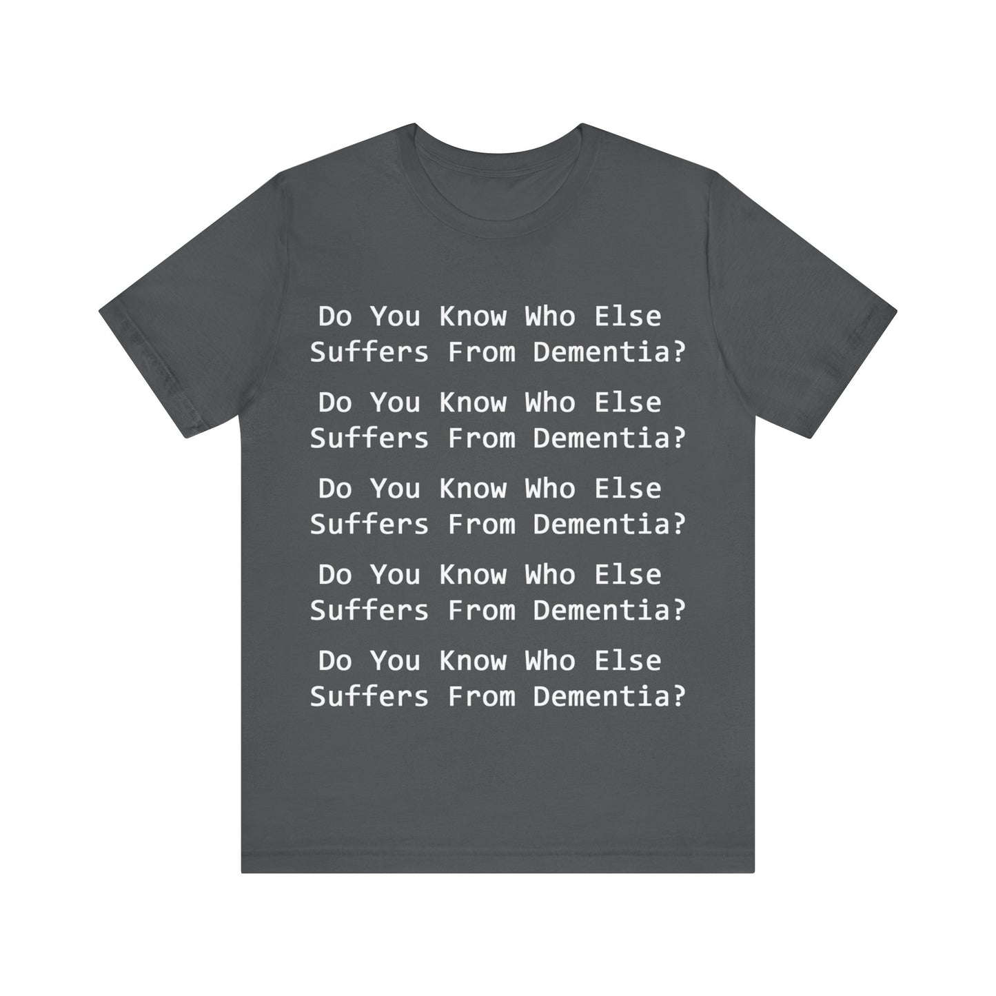 Dementia Unisex Short Sleeve Tee