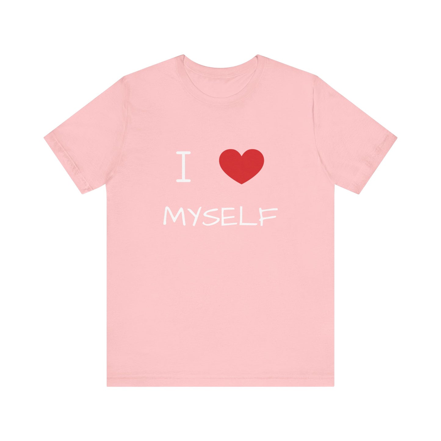 I love Myself Unisex Short Sleeve Tee