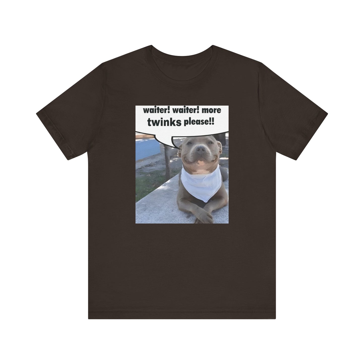 Waiter! More Twinks Please! Unisex Short Sleeve Tee Shirt
