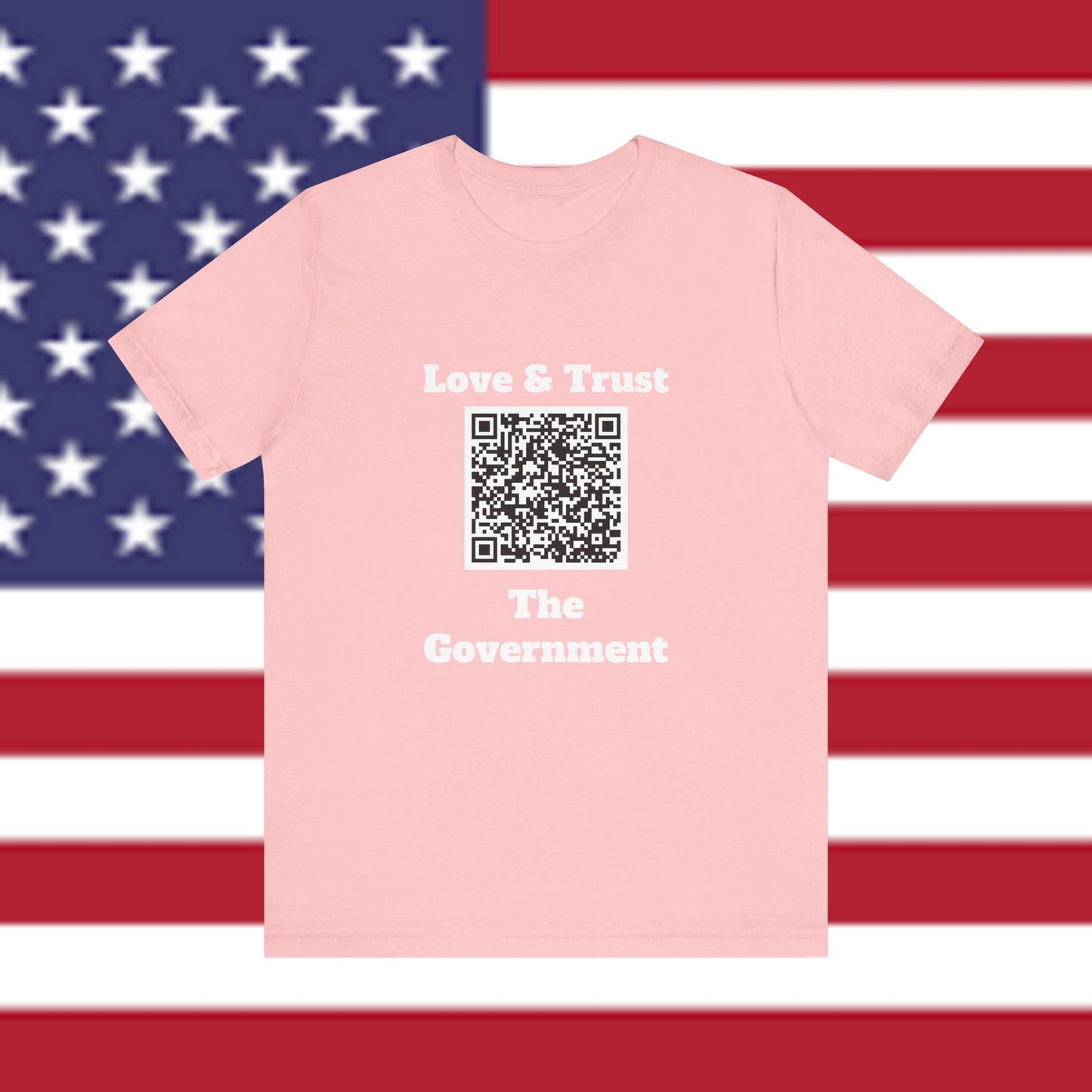 Love & Trust The Government Unisex Short Sleeve Tee