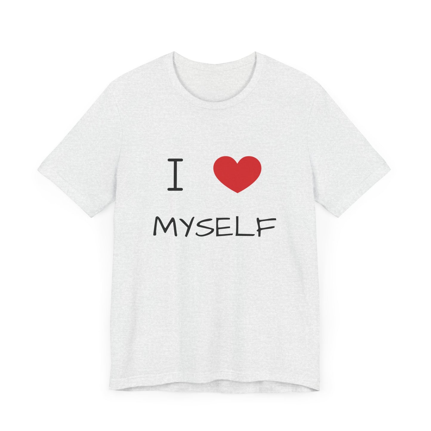I love Myself Unisex Short Sleeve Tee