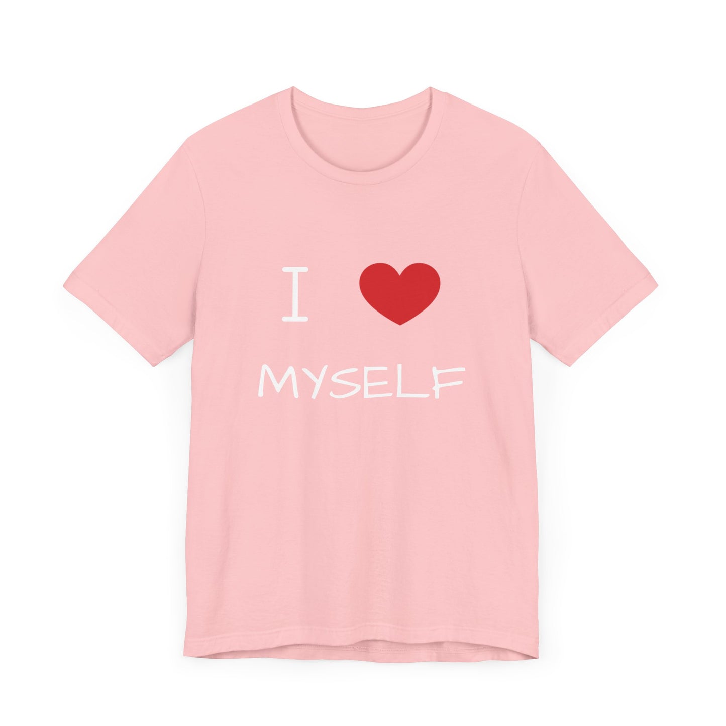 I love Myself Unisex Short Sleeve Tee