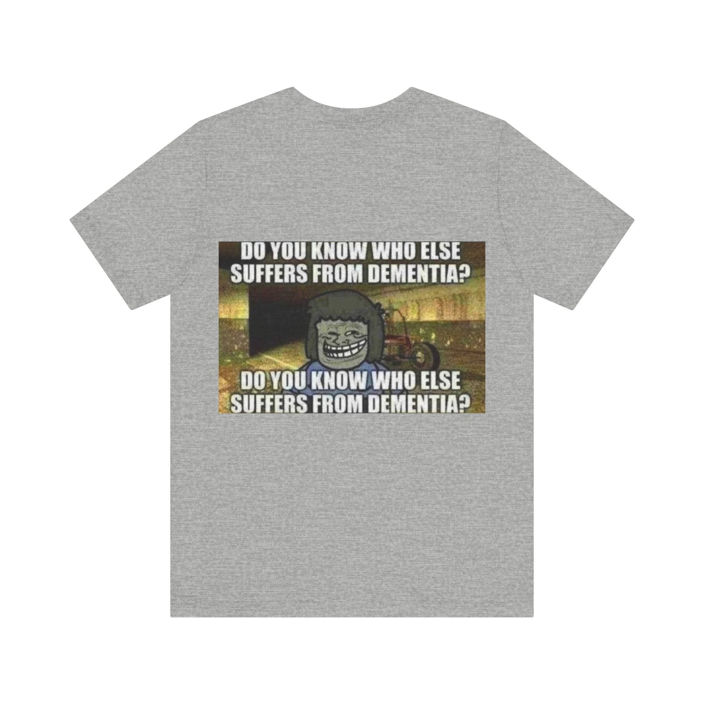 Dementia Unisex Short Sleeve Tee