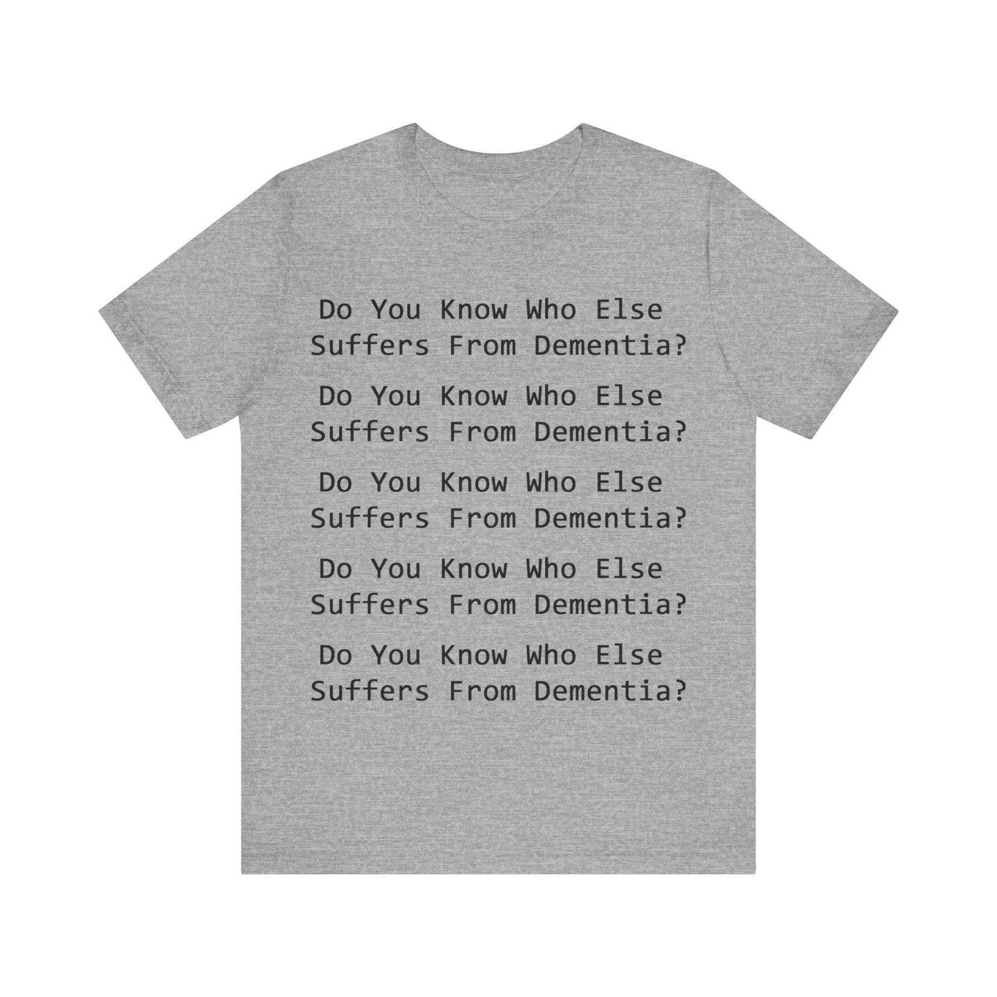 Dementia Unisex Short Sleeve Tee