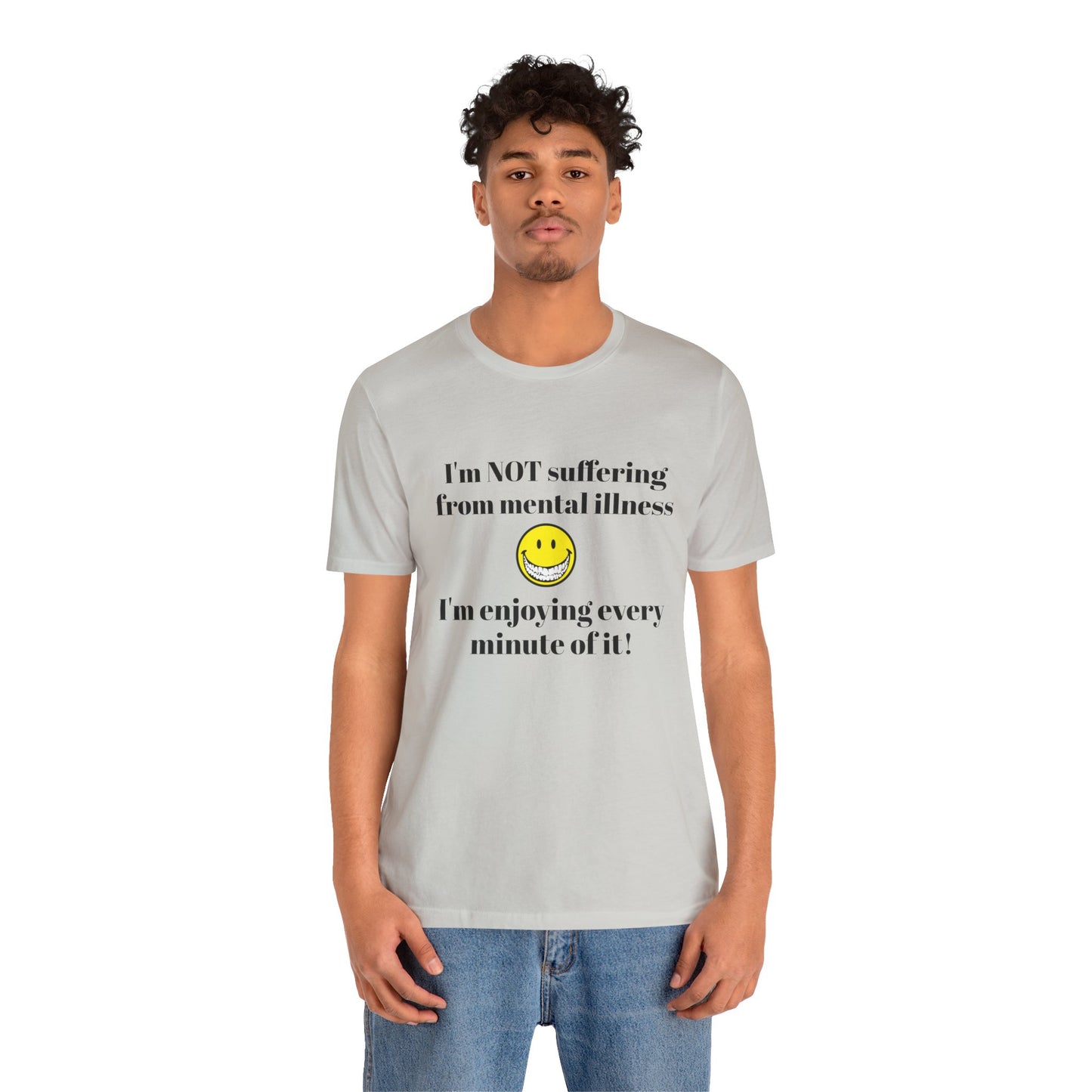 Mental Illness Unisex Short Sleeve Tee