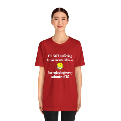 Mental Illness Unisex Short Sleeve Tee