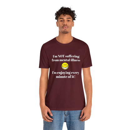 Mental Illness Unisex Short Sleeve Tee