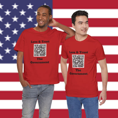 Love & Trust The Government Unisex Short Sleeve Tee