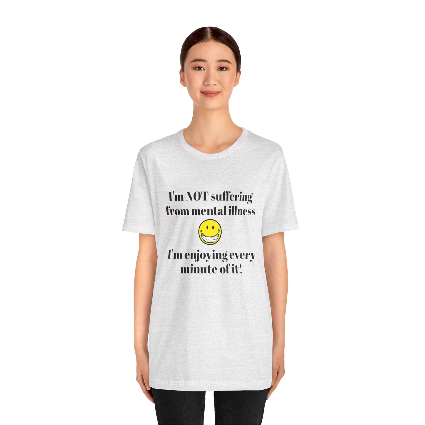 Mental Illness Unisex Short Sleeve Tee