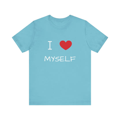 I love Myself Unisex Short Sleeve Tee