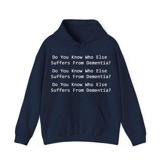 Dementia Unisex Hooded Sweatshirt