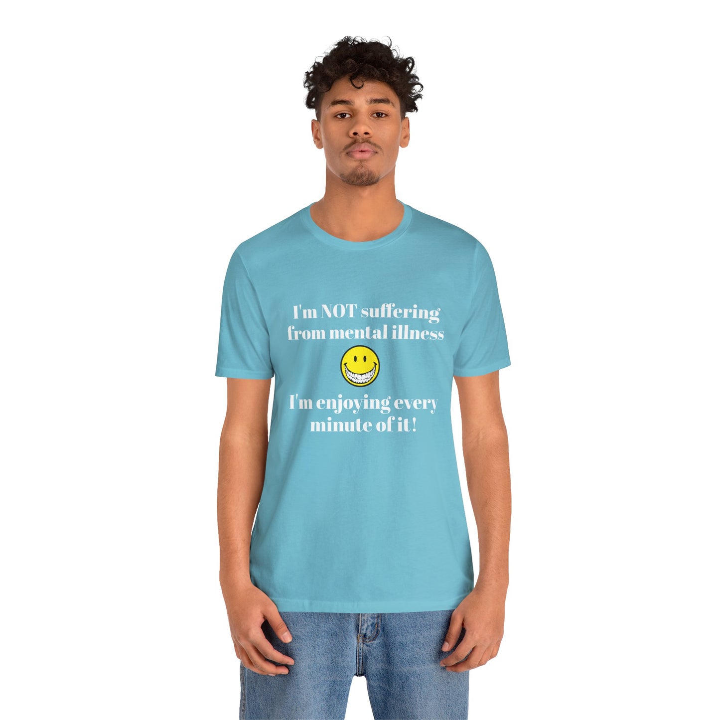 Mental Illness Unisex Short Sleeve Tee