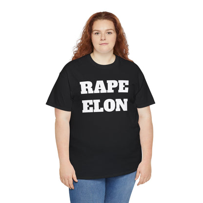 Unisex Heavy Cotton Tee - Bold Statement Tee 'RAPE ELON'