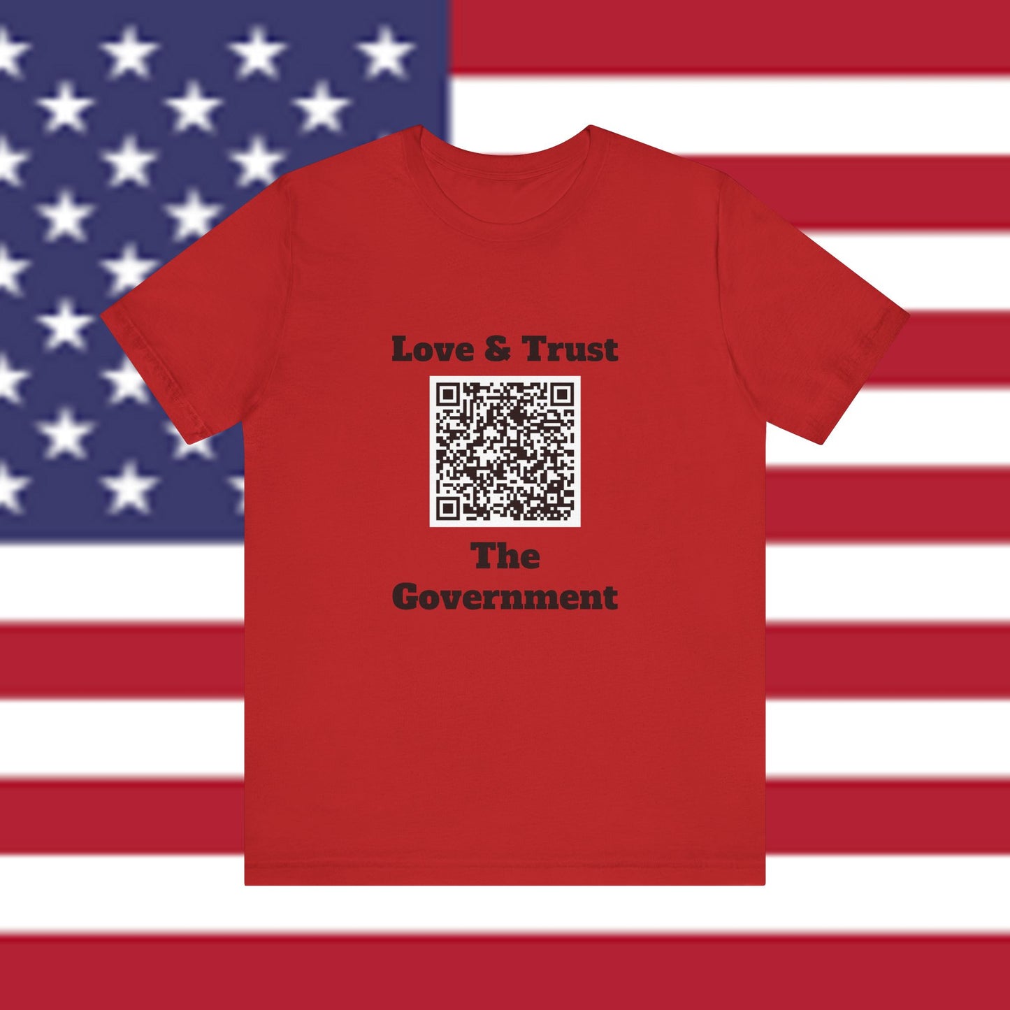 Love & Trust The Government Unisex Short Sleeve Tee