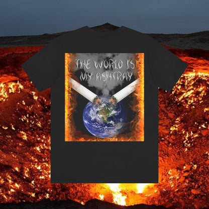 The World Is My Ashtray Unisex Short Sleeve Tee