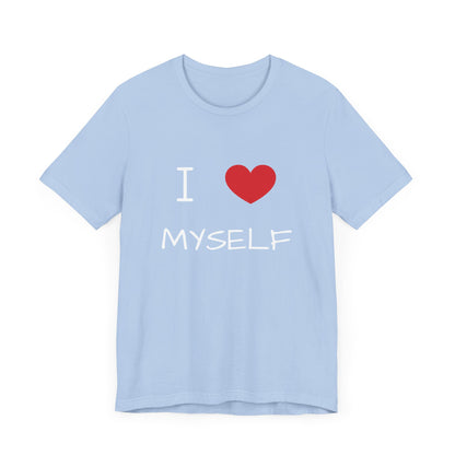 I love Myself Unisex Short Sleeve Tee