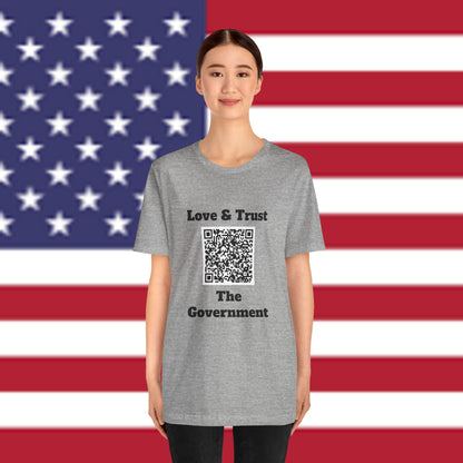 Love & Trust The Government Unisex Short Sleeve Tee