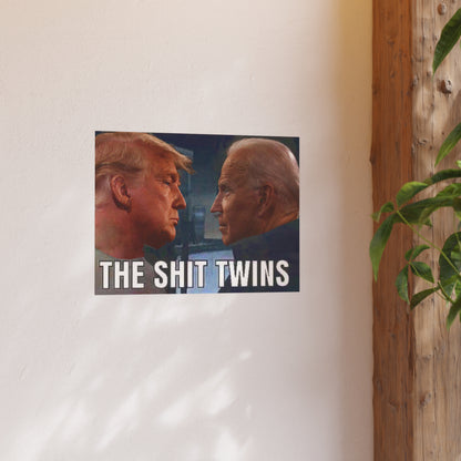 Shit Twins Satin and Archival Matte Posters