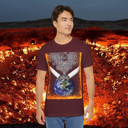 The World Is My Ashtray Front Design Unisex Short Sleeve Tee