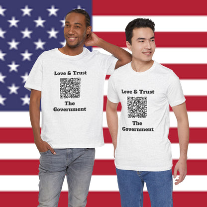 Love & Trust The Government Unisex Short Sleeve Tee