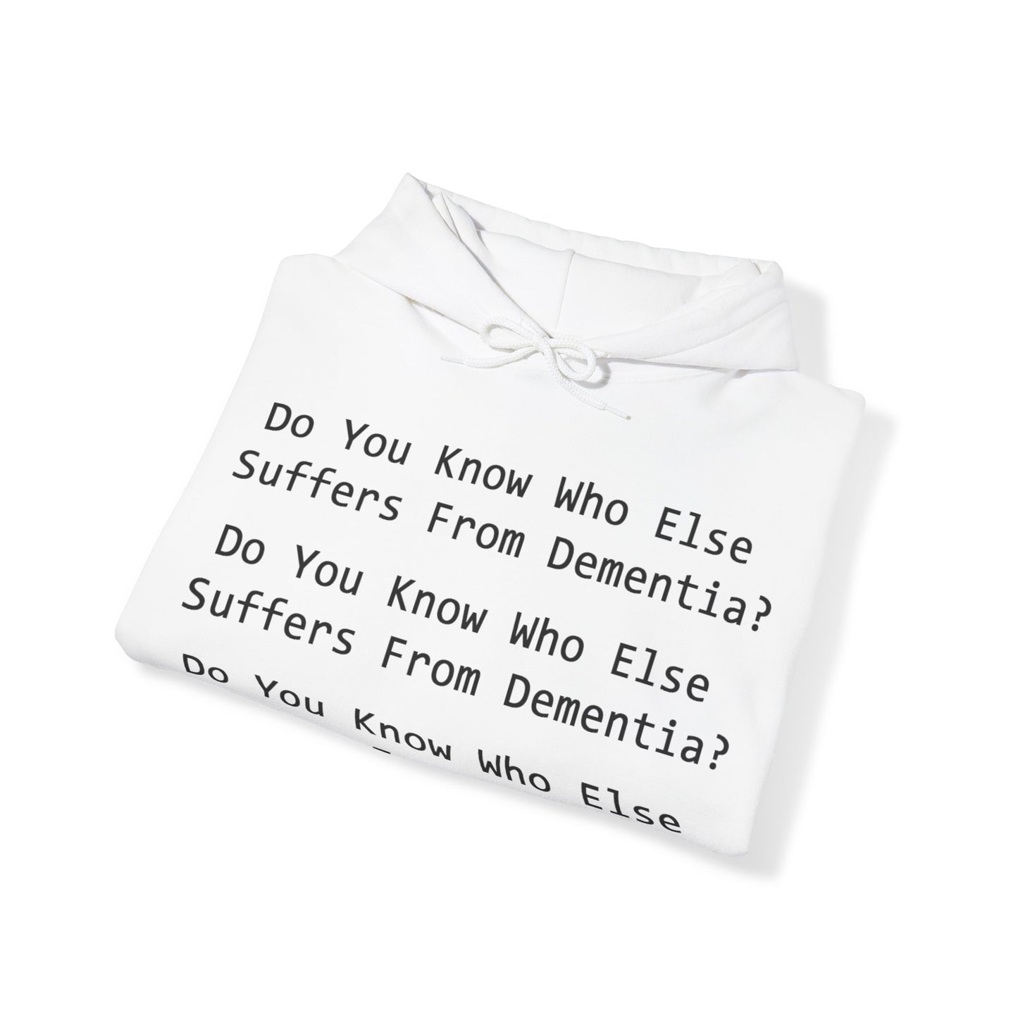 Dementia Unisex Hooded Sweatshirt