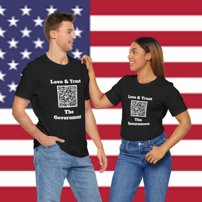 Love & Trust The Government Unisex Short Sleeve Tee