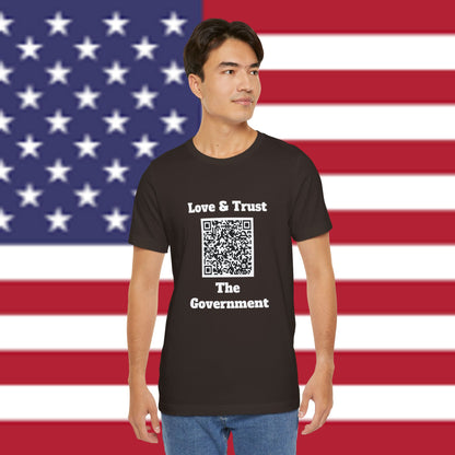 Love & Trust The Government Unisex Short Sleeve Tee