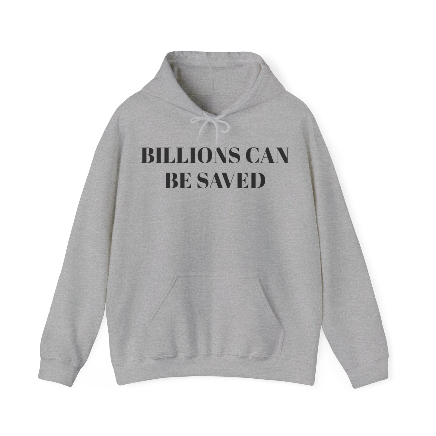 Billions Can Be Saved Corpo Unisex Hooded Sweatshirt