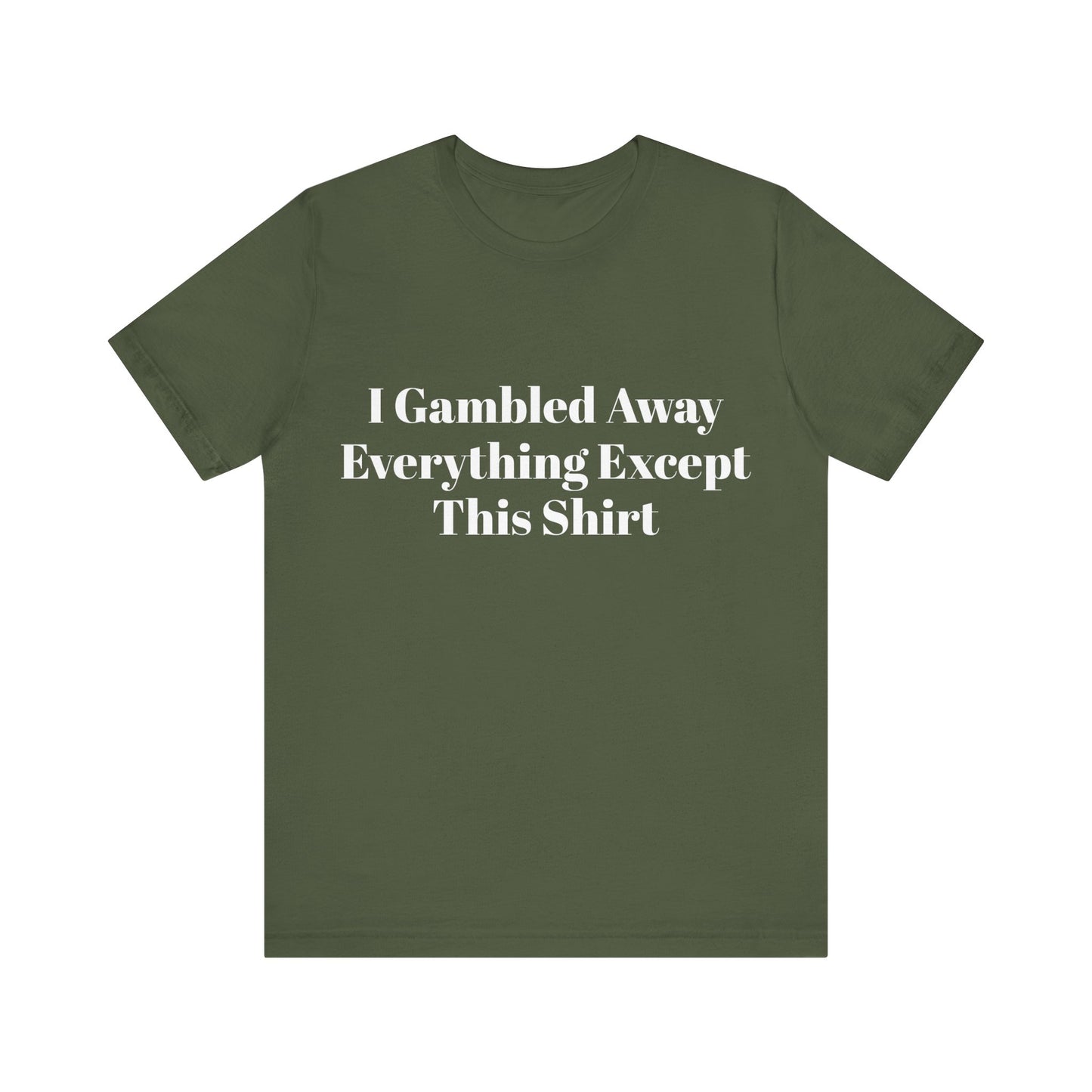 I Suck At Gambling Unisex Short Sleeve Tee