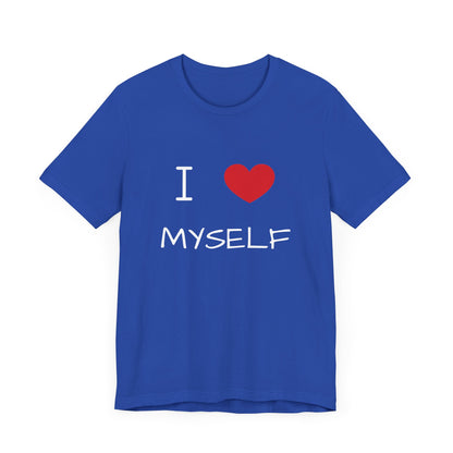 I love Myself Unisex Short Sleeve Tee