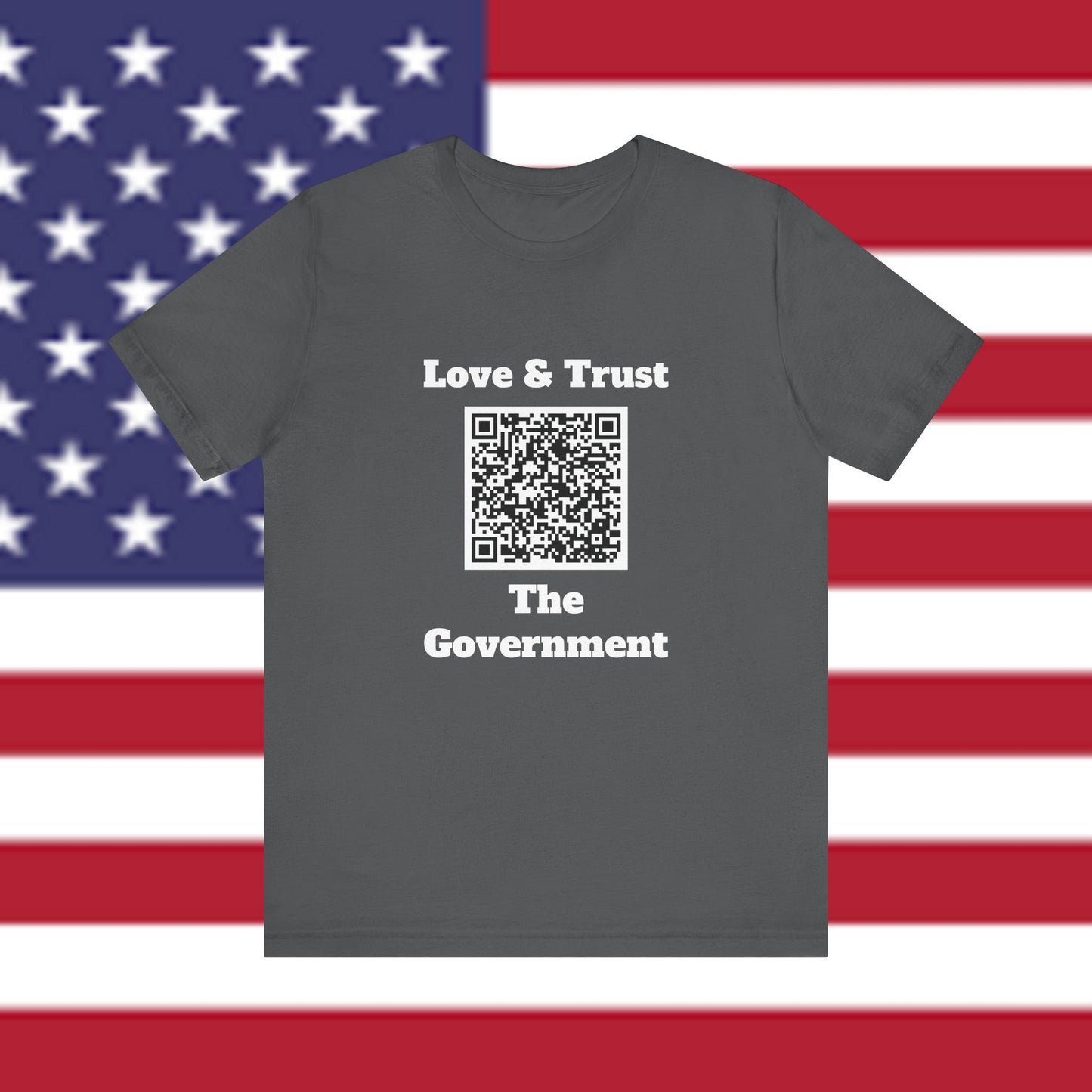 Love & Trust The Government Unisex Short Sleeve Tee