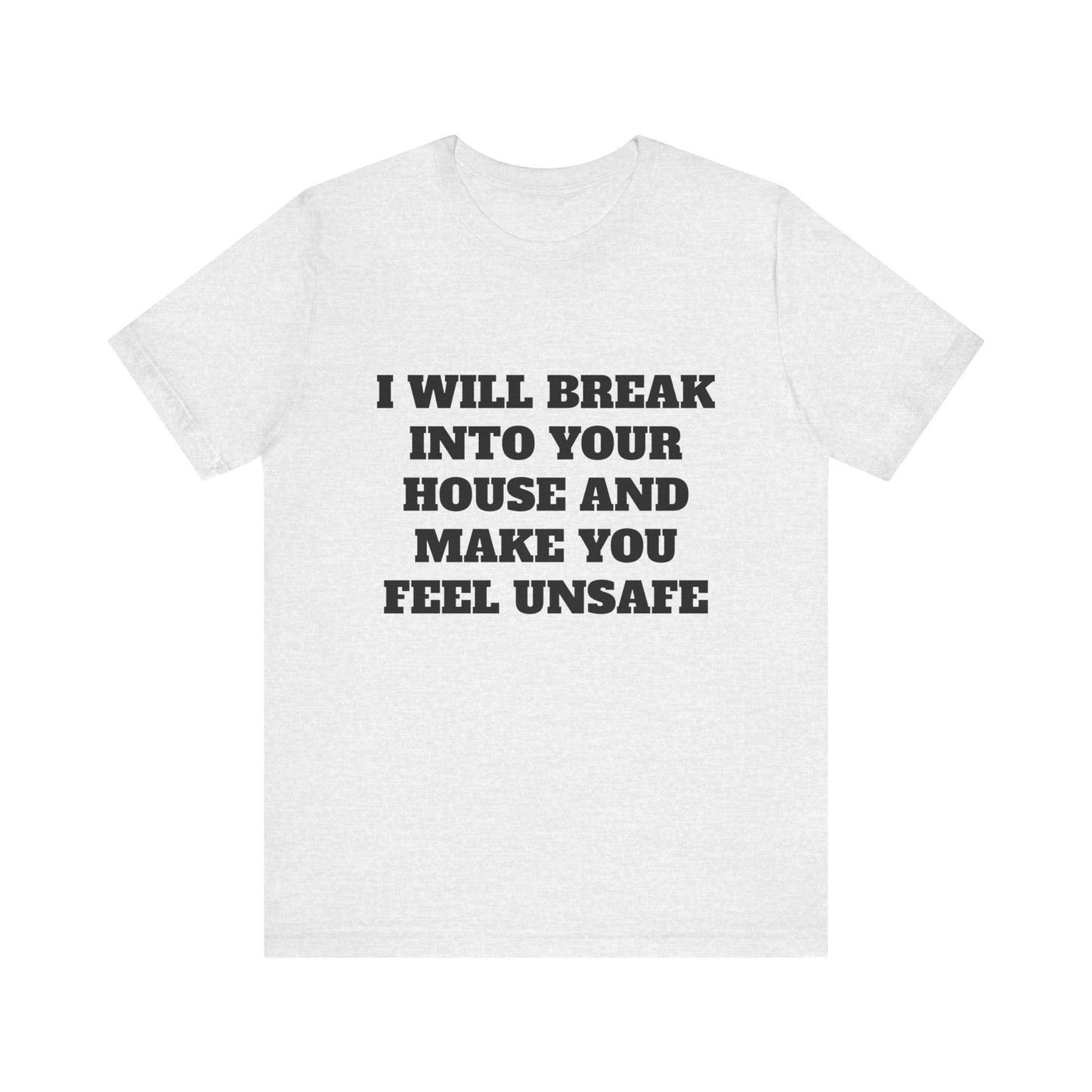 I Will Make You Feel Safe Unisex Short Sleeve Tee