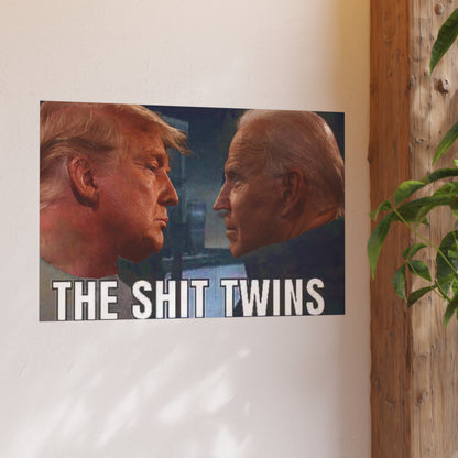 Shit Twins Satin and Archival Matte Posters