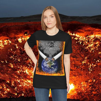 The World Is My Ashtray Front Design Unisex Short Sleeve Tee