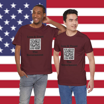 Love & Trust The Government Unisex Short Sleeve Tee